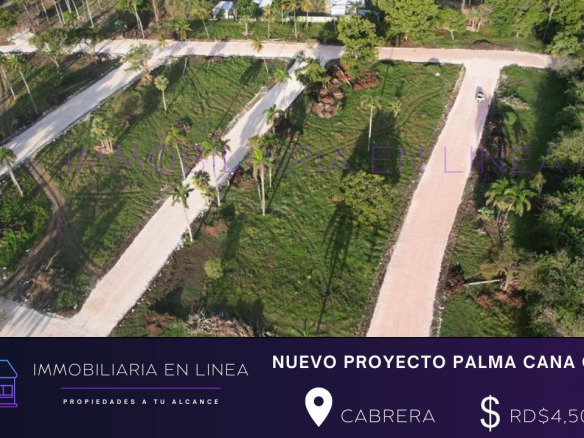 TERRENOS EN VENTA DEL NUEVO PROYECTO PALMA CANA EN CABRERA A PARTIR DE RD$4,500.00 POR METRO